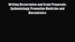 Writing Dissertation and Grant Proposals: Epidemiology Preventive Medicine and Biostatistics