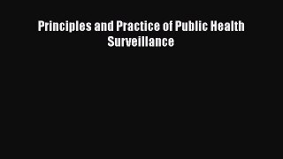 Principles and Practice of Public Health Surveillance  Free Books