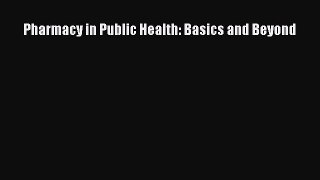 Pharmacy in Public Health: Basics and Beyond  PDF Download