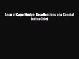 [PDF Download] Assu of Cape Mudge: Recollections of a Coastal Indian Chief [Download] Online