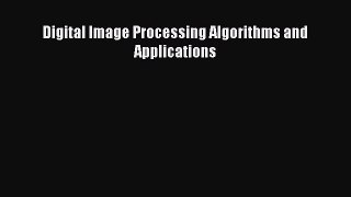 [PDF Download] Digital Image Processing Algorithms and Applications [PDF] Full Ebook