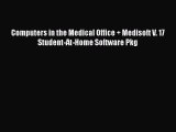 Computers in the Medical Office   Medisoft V. 17 Student-At-Home Software Pkg  Free Books