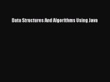 [PDF Download] Data Structures And Algorithms Using Java [Read] Full Ebook