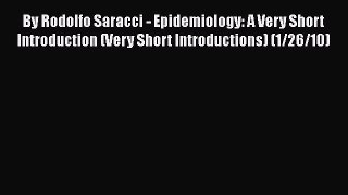 By Rodolfo Saracci - Epidemiology: A Very Short Introduction (Very Short Introductions) (1/26/10)