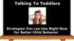 Talking To Toddlers | Parenting Tips For Toddlers | Behavior in Toddlers | How to Talk to Toddlers