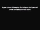 [PDF Download] Hyperspectral Imaging: Techniques for Spectral Detection and Classification