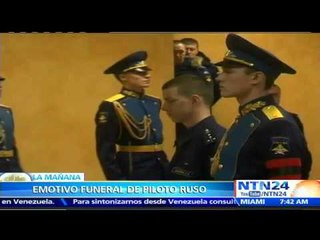 Emotivo funeral al piloto de avión ruso derribado por fuerzas de seguridad turcas en Siria