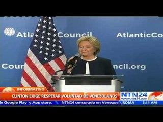 Hillary Clinton sobre 6D: ''Debemos asegurarnos de que se respete la voluntad del pueblo''