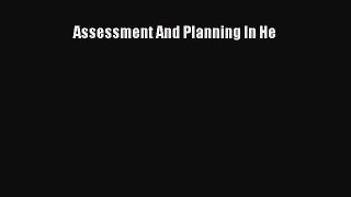 Assessment And Planning In He  PDF Download