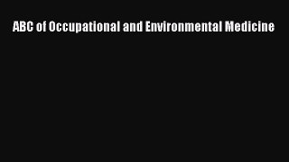 ABC of Occupational and Environmental Medicine  Free Books