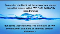 DON’T BUY WP Profit Builder – WP Profit Builder VIDEO REVIEW