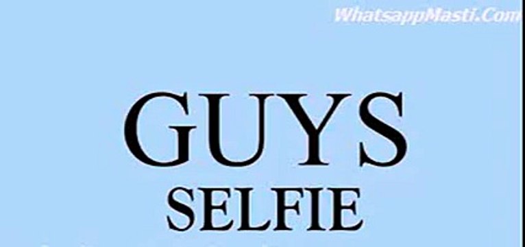 Whatsapp Funny Videos How Guys Take Pictures Vs How Girls Take Pictures