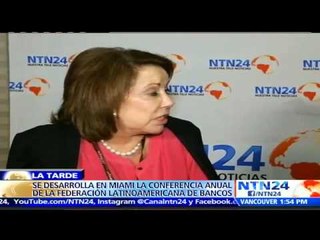 "En América Latina los pronósticos de crecimiento global son muy malos": Presidenta de Felaban