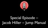 Special Episode – Jacob Hiller – Jump Manual