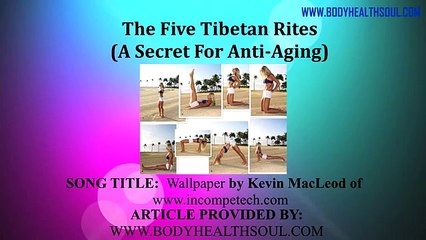 The Five Tibetan Rites | The Anti-Aging Exercise
