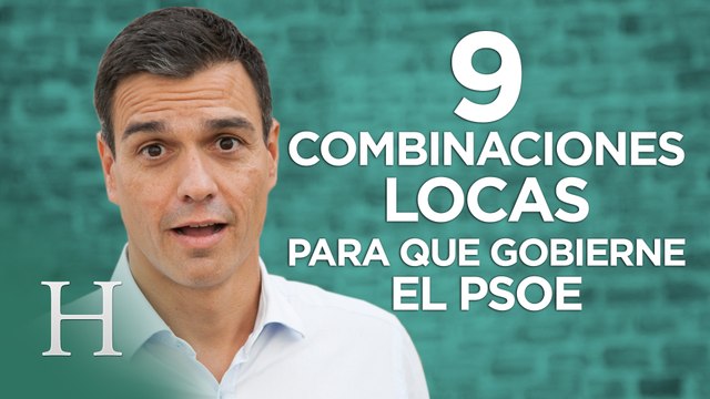 9 combinaciones para que el gobierne el PSOE