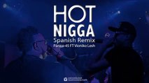 Panico 45 FT Vioniko Lesh - Hot Nigga Spanish Remix