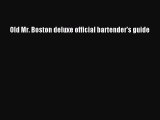 (PDF Download) Old Mr. Boston deluxe official bartender's guide Download