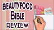 Beauty Food Bible Review - Beauty Food Bible Review Free Download