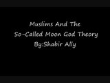 Muslims And The So-Called Moon God Theory--Shabir Ally