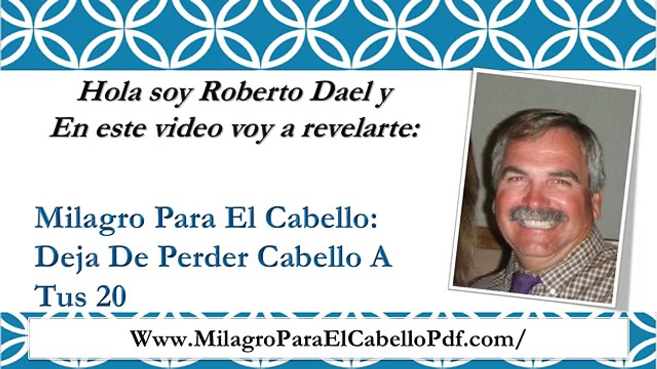 Milagro Para El Cabello: Deja  De Perder Cabello A Tus 20