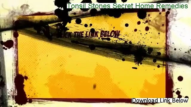 My Tonsil Stones Secret Home Remedies Review (w/ instant access)