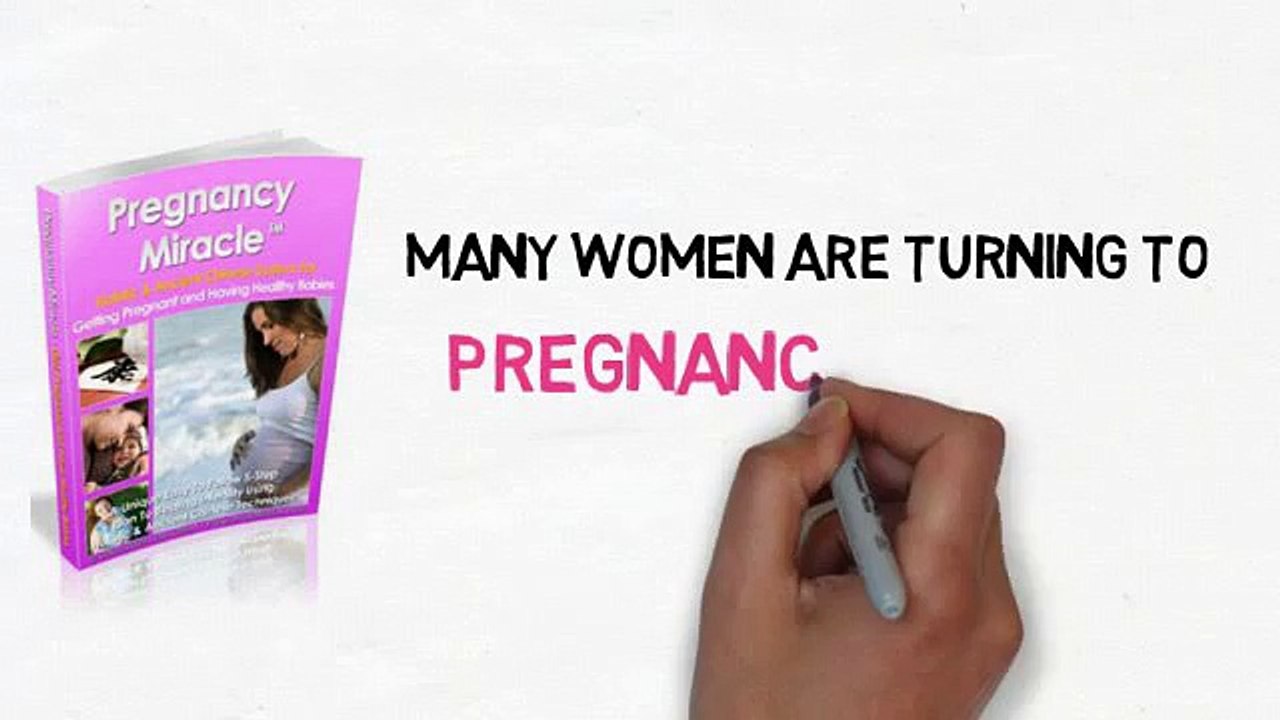 Pregnancy Miracle - Cure Infertility and Get Pregnant Naturally