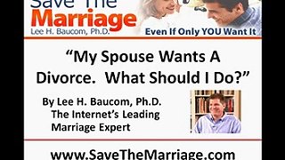 Save The Marriage Video #15:  What If Your Spouse Wants A D