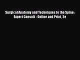[PDF Download] Surgical Anatomy and Techniques to the Spine: Expert Consult - Online and Print