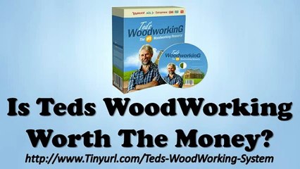 Is Teds WoodWorking Worth The Money | Teds WoodWorking