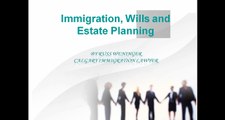 Immigration, Wills and Estate Planning
