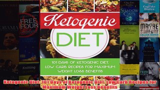 Download PDF  Ketogenic Diet 101 Days of Ketogenic Diet Low Carb Recipes for Maximum Weight Loss FULL FREE