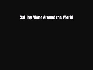 Sailing Alone Around the World Read Online PDF