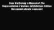 PDF Download Does War Belong in Museums?: The Representation of Violence in Exhibitions (Edition