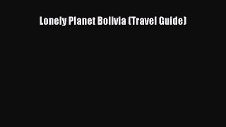 Lonely Planet Bolivia (Travel Guide) Free Download Book