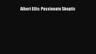 [Téléchargement PDF] Albert Ellis: Passionate Skeptic
