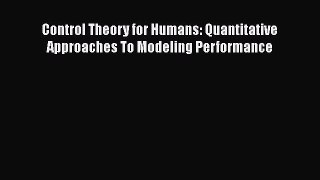 [Téléchargement PDF] Control Theory for Humans: Quantitative Approaches To Modeling Performance