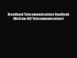 [PDF Download] Broadband Telecommunications Handbook (McGraw-Hill Telecommunications) [PDF]