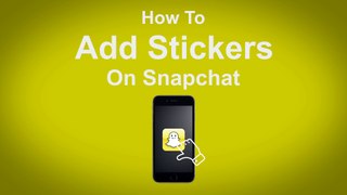 How to Add Stickers on Snapchat