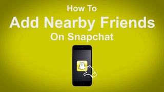 How to Add Nearby Friends on Snapchat