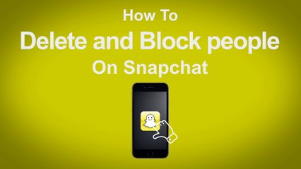 How to Delete and Block People on Snapchat