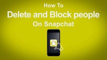 How to Delete and Block People on Snapchat