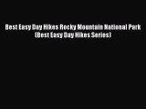 Best Easy Day Hikes Rocky Mountain National Park (Best Easy Day Hikes Series)  Free Books