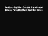Best Easy Day Hikes Zion and Bryce Canyon National Parks (Best Easy Day Hikes Series) Free