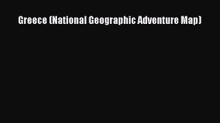 Greece (National Geographic Adventure Map)  Free Books