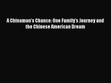A Chinaman's Chance: One Family's Journey and the Chinese American Dream  Read Online Book