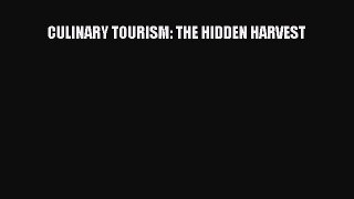 PDF Download CULINARY TOURISM: THE HIDDEN HARVEST Download Online