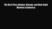 PDF Download The Best Flea Antique Vintage and New-Style Markets in America Download Full Ebook