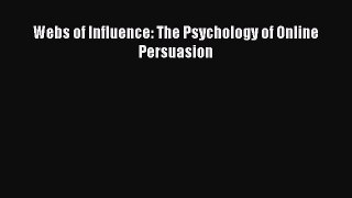 PDF Download Webs of Influence: The Psychology of Online Persuasion Read Full Ebook