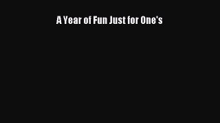 A Year of Fun Just for One's  Free Books